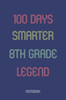 Paperback 100 Days Smarter 8th Grade Legend: Notebook Book