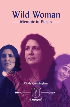 Paperback Wild Woman - Memoir in Pieces Book