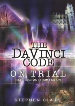 Paperback The Da Vinci Code on Trial: Filtering Fact from Fiction Book