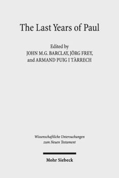 Hardcover The Last Years of Paul: Essays from the Tarragona Conference, June 2013 Book