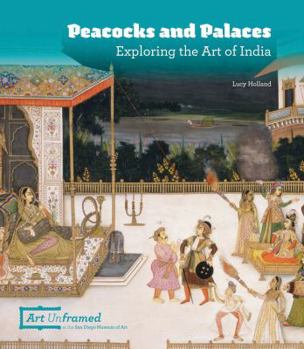 Hardcover Peacocks and Palaces: Exploring the Art of India Book