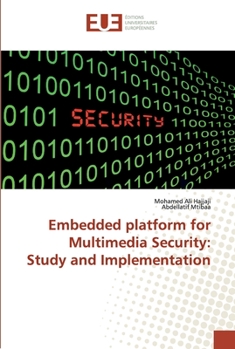 Paperback Embedded platform for Multimedia Security: Study and Implementation Book