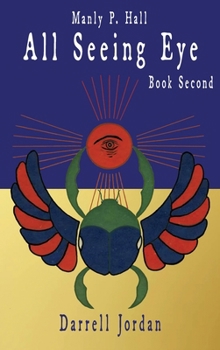 Manly P. Hall All Seeing Eye - Book Second B0CN5Z5586 Book Cover