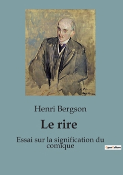 Paperback Le rire: Une exploration du comique à travers les oeuvres de Molière et Shakspeare [French] Book