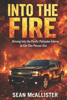 Paperback Driving in to the Fire to save one Person Book