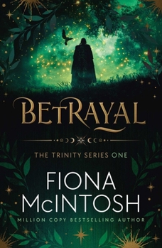 Betrayal: The First in the Trinity Series - Gripping and Original Fantasy by the Million-Copy Bestselling Author