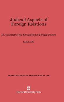 Hardcover Judicial Aspects of Foreign Relations: In Particular of the Recognition of Foreign Powers Book