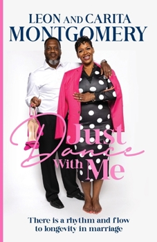 Paperback Just Dance With Me: There is a rhythm and flow to longevity in marriage Book