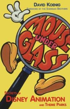 Paperback Mouse Under Glass : Secrets of Disney Animation and Theme Parks Book
