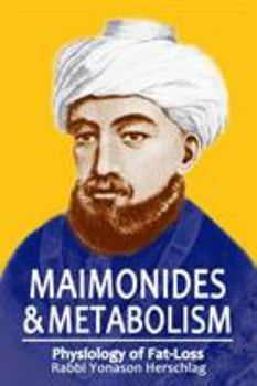 Paperback Maimonides & Metabolism: Unique Scientific Breakthroughs in Weight Loss Book