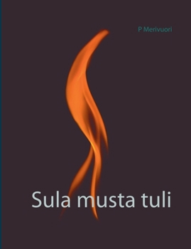 Paperback Sula musta tuli [Finnish] Book