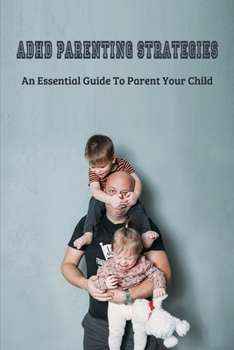 Paperback ADD/ADHD And Learning Disabilities: Alternative Therapies And The Treatment Of ADD/ADHD And LD: Strategies For Communicating With Your Child With Adhd Book