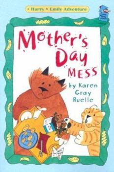 Mother's Day Mess: A Harry & Emily Adventure (A Holiday House Reader, Level 2) - Book #5 of the Harry and Emily Adventures