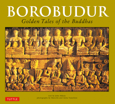 Paperback Borobudur: Golden Tales of the Buddhas Book