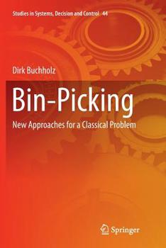 Paperback Bin-Picking: New Approaches for a Classical Problem Book