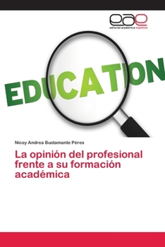 Paperback La opinión del profesional frente a su formación académica [Spanish] Book
