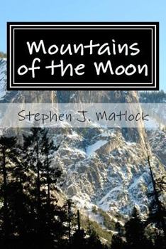 Paperback Mountains of the Moon: Thoughts about the Journey Book