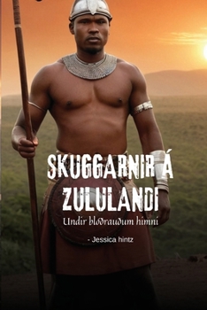 Skuggarnir á Zululandi: Undir blóðrauðum himni (Icelandic Edition)