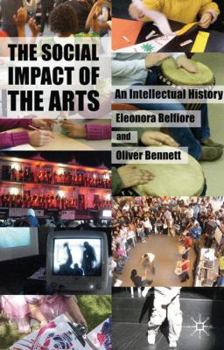 Paperback The Social Impact of the Arts: An Intellectual History Book