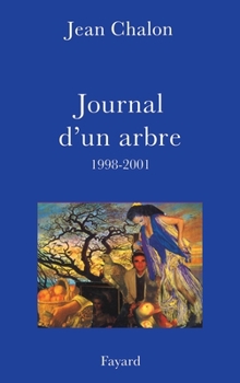 Paperback Journal d'Un Arbre (1998-2001) [French] Book