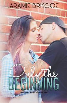 Only the Beginning - Book #1 of the Rockin' Country