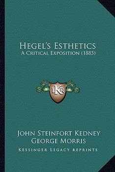 Hegel's Esthetics: A Critical Exposition