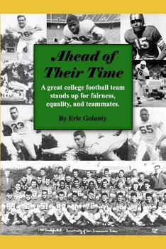 Paperback Ahead of Their Time: A great college football team stands up for fairness, equality, and teammates Book