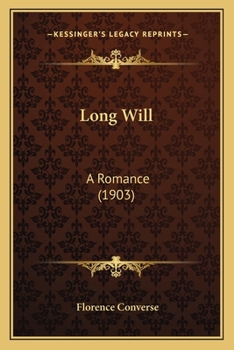 Paperback Long Will: A Romance (1903) Book
