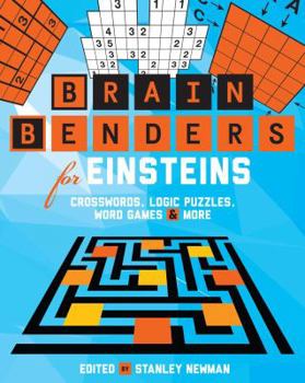 Paperback Brain Benders for Einsteins: Crosswords, Logic Puzzles, Word Games & More Book