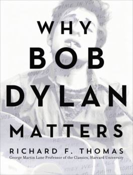 Hardcover Why Bob Dylan Matters Book