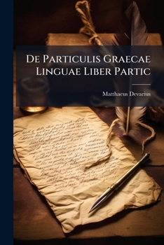 Paperback De Particulis Graecae Linguae Liber Partic Book