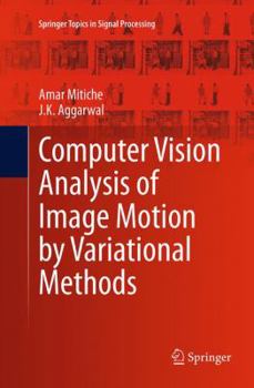 Paperback Computer Vision Analysis of Image Motion by Variational Methods Book