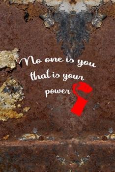 Paperback No One Is You That Is Your Power: All Purpose 6x9 Blank Lined Notebook Journal Way Better Than A Card Trendy Unique Gift Brown And White Wall Texture Book