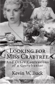 Paperback Looking for Miss Crabtree: And Other Confessions of a Gravehunter Book