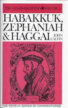 Habakkuk, Zephaniah & Haggai (Geneva Series of Commentaries)