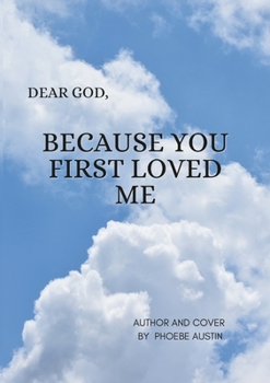 Paperback Dear God Because You First Loved Me Book