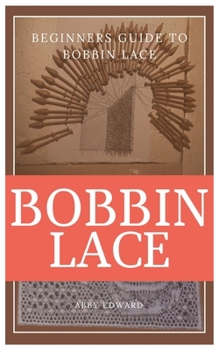 Paperback Bobbin Lace: Beginners guide to bobbin lace Book