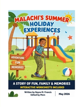 Malachi's Summer Holiday Experiences