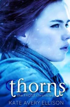 Thorns - Book #2 of the Frost Chronicles