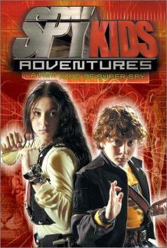 A New Kind of Super Spy - Book #2 of the Spy Kids Adventures