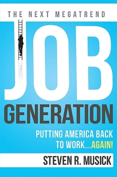 Paperback Job Generation: Putting America Back to Work...Again! Book