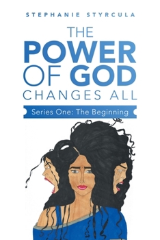 Paperback The Power of God Changes All: Series One: the Beginning Book