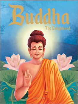 Hardcover Buddha: The Enlightened- Illustrated Stories from Indian History and Mythology Book