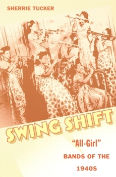Hardcover Swing Shift: All-Girl Bands of the 1940s Book