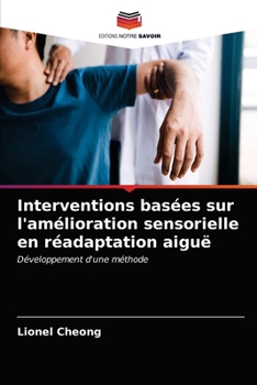 Paperback Interventions basées sur l'amélioration sensorielle en réadaptation aiguë [French] Book