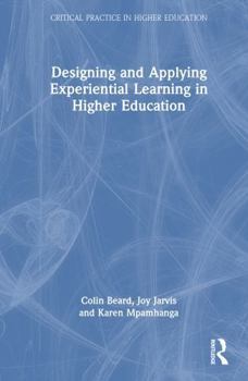 Hardcover Designing and Applying Experiential Learning in Higher Education Book