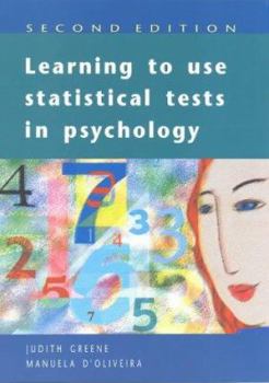 Learning to Use Statistical Tests in Psychology (Open Guides to Psychology) - Book  of the Open Guides to Psychology