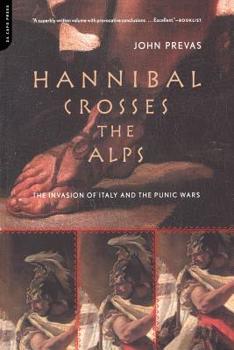 Paperback Hannibal Crosses the Alps: The Invasion of Italy and the Punic Wars Book