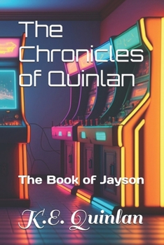 The Chronicles of Quinlan: The Book of Jayson