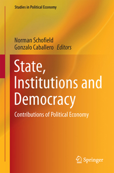 Hardcover State, Institutions and Democracy: Contributions of Political Economy Book